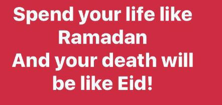 Spend life like Ramadhan